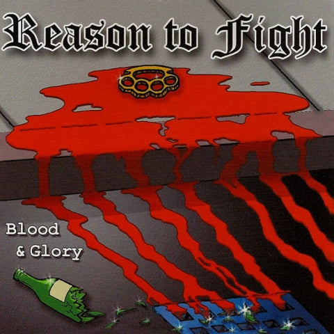 Reason To Fight - Blood & Glory