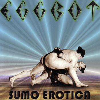 Eggbot - Sumo Erotica