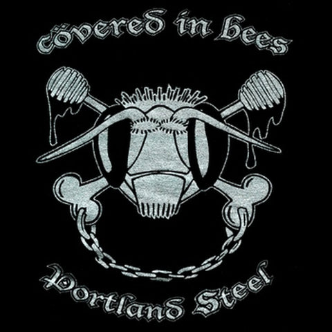 Covered In Bees - Portland Steel
