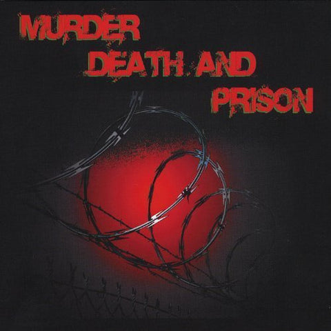 Murder Death & Prison